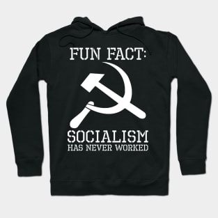 Socialism Has Never Worked Hoodie